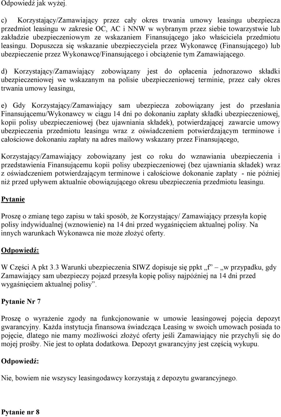 wskazaniem Finansującego jako właściciela przedmiotu leasingu.