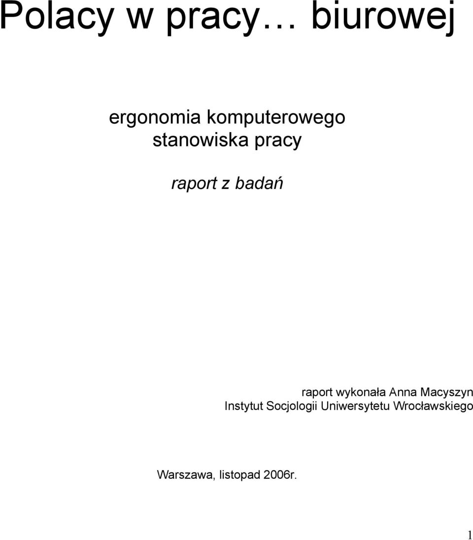 raport wykonała Anna Macyszyn Instytut
