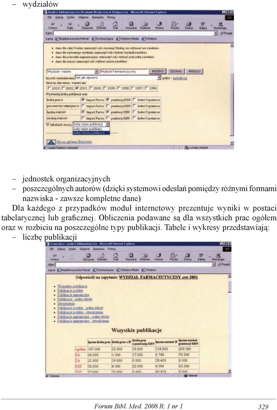 postaci tabelarycznej lub graficznej.