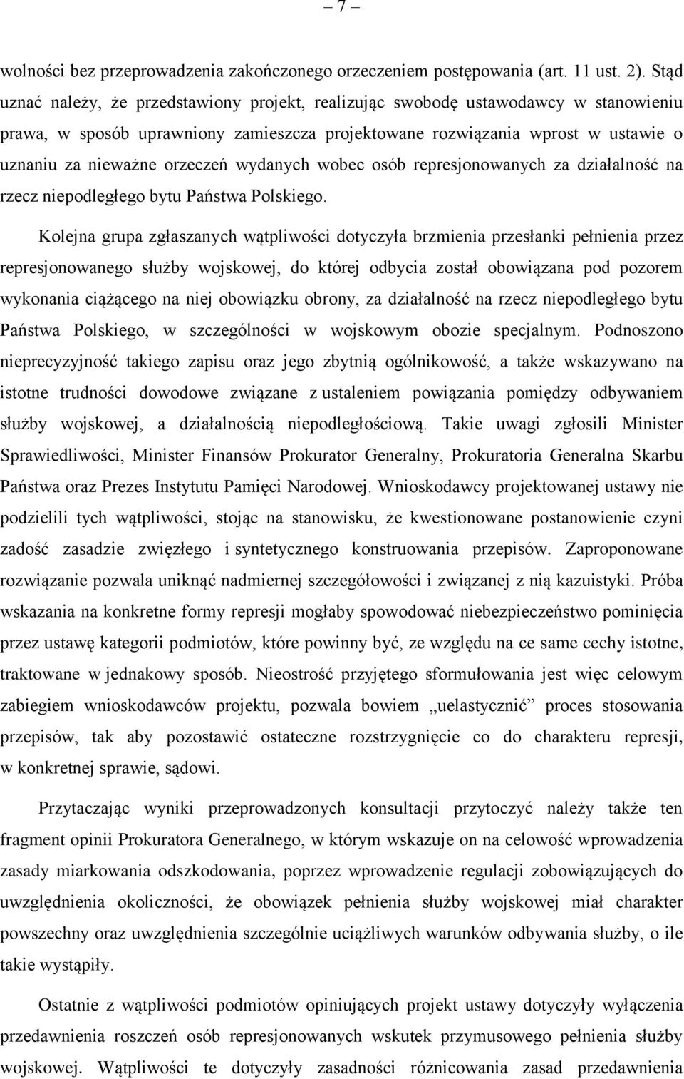 orzeczeń wydanych wobec osób represjonowanych za działalność na rzecz niepodległego bytu Państwa Polskiego.