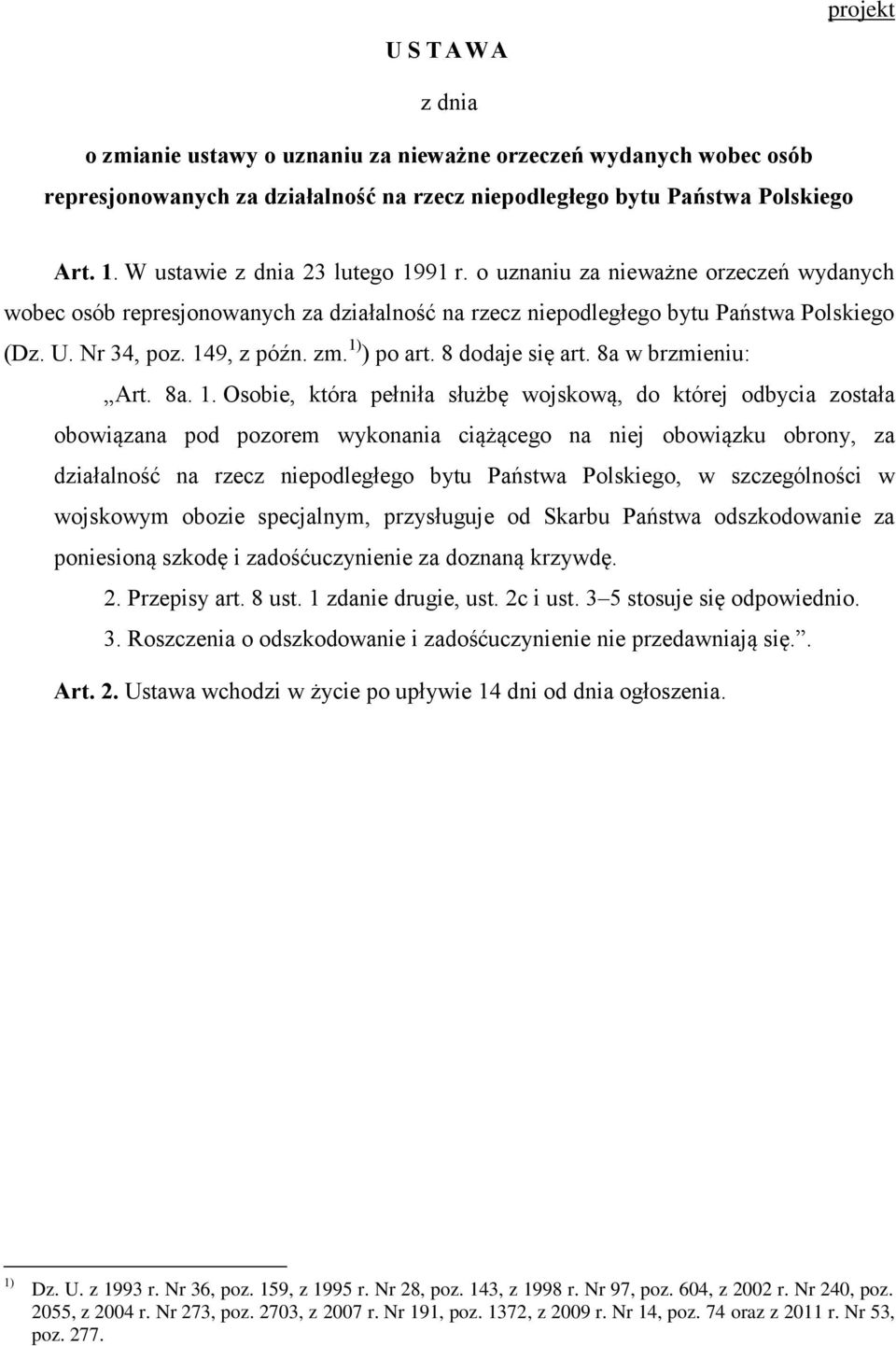 1) ) po art. 8 dodaje się art. 8a w brzmieniu: Art. 8a. 1.