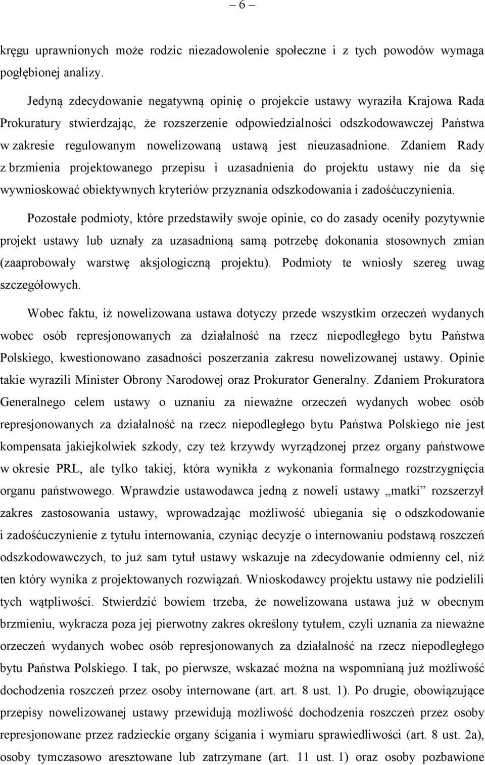 ustawą jest nieuzasadnione.