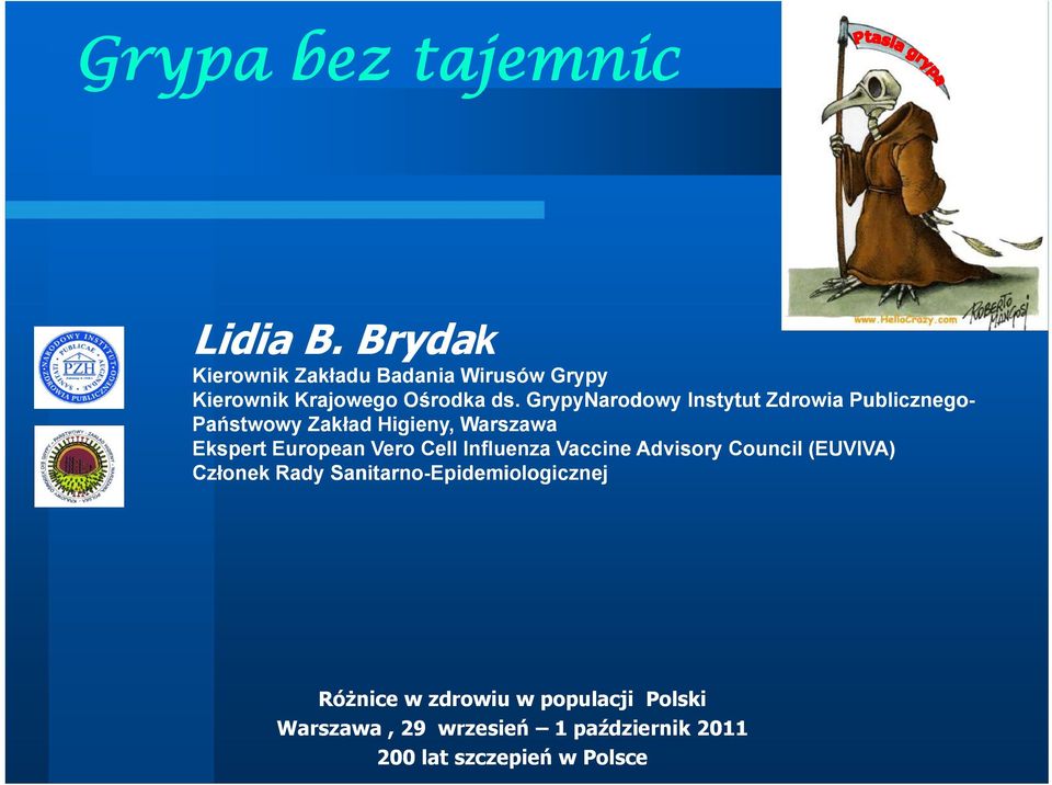 GrypyNarodowy Instytut Zdrowia Publicznego- Państwowy Zakład Higieny, Warszawa Ekspert European Vero