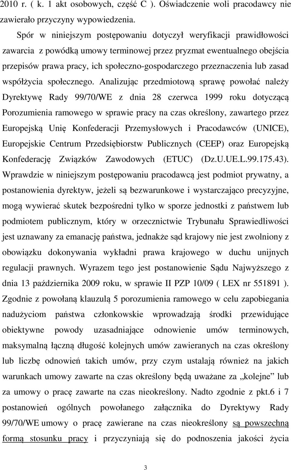przeznaczenia lub zasad współżycia społecznego.
