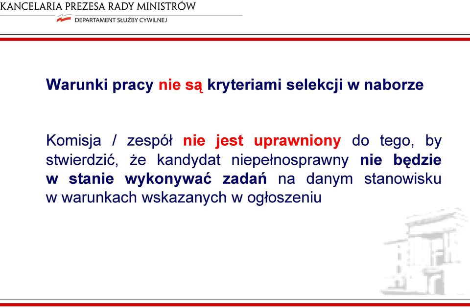 stwierdzić, że kandydat niepełnosprawny nie będzie w