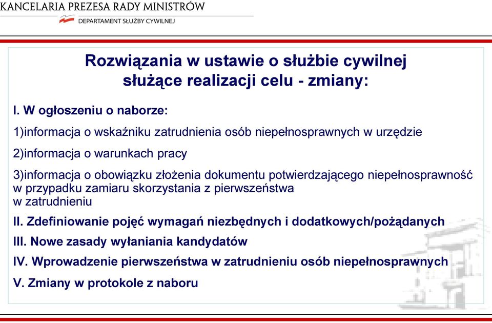 3)informacja o obowiązku złożenia dokumentu potwierdzającego niepełnosprawność w przypadku zamiaru skorzystania z pierwszeństwa w