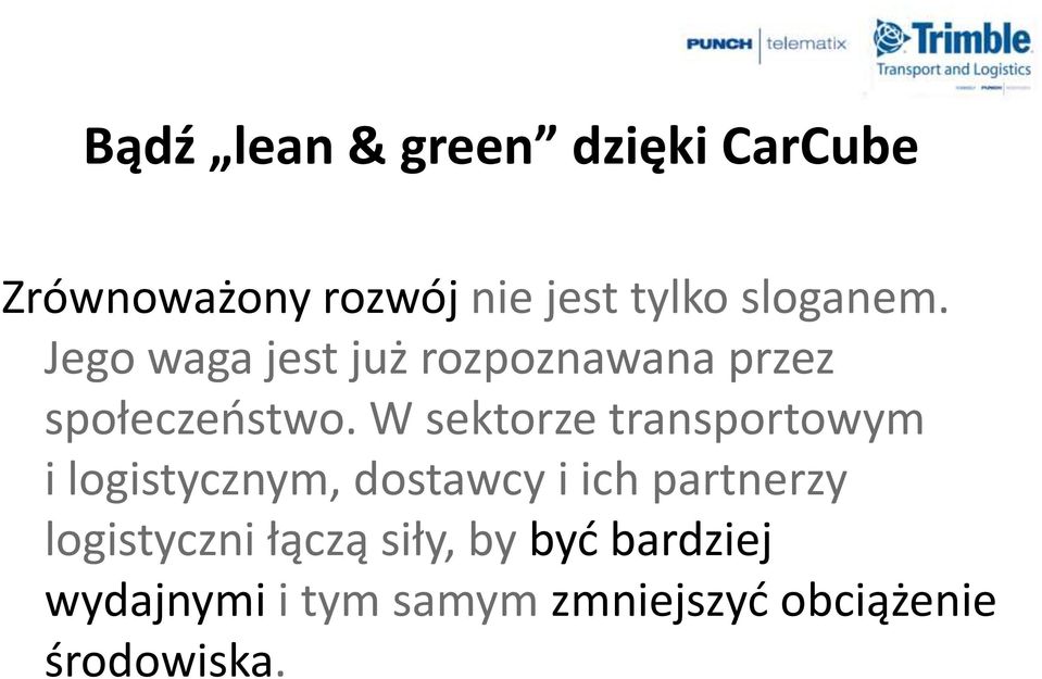 W sektorze transportowym i logistycznym, dostawcy i ich partnerzy