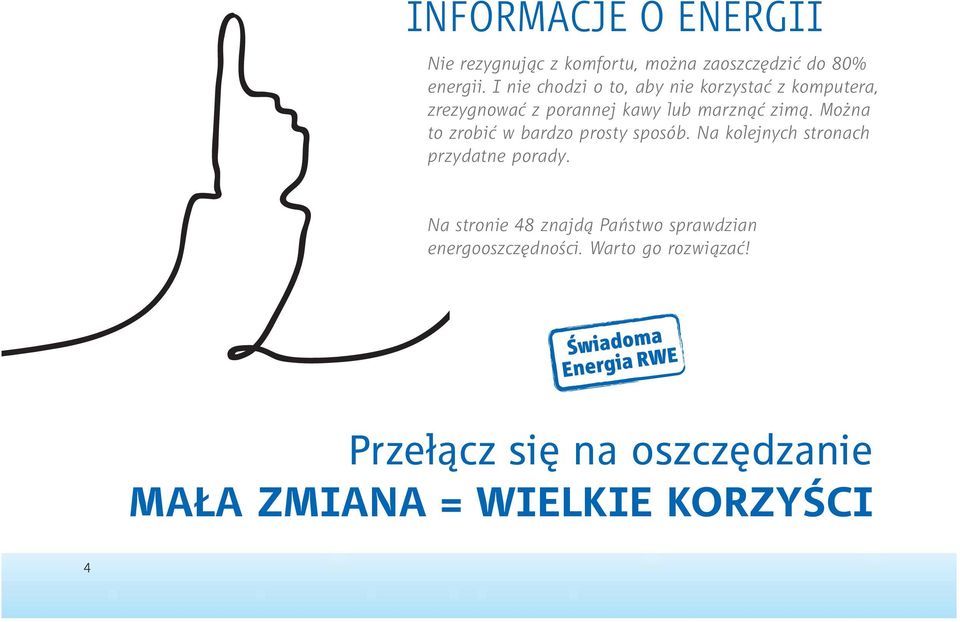 Można to zrobić w bardzo prosty sposób. Na kolejnych stronach przydatne porady.