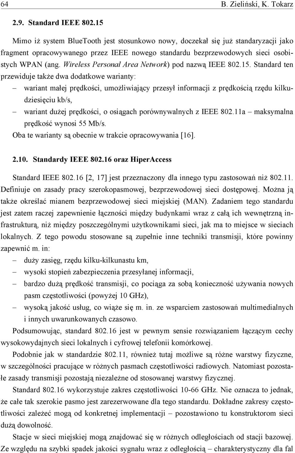 Wireless Personal Area Network) pod nazwą IEEE 802.15.