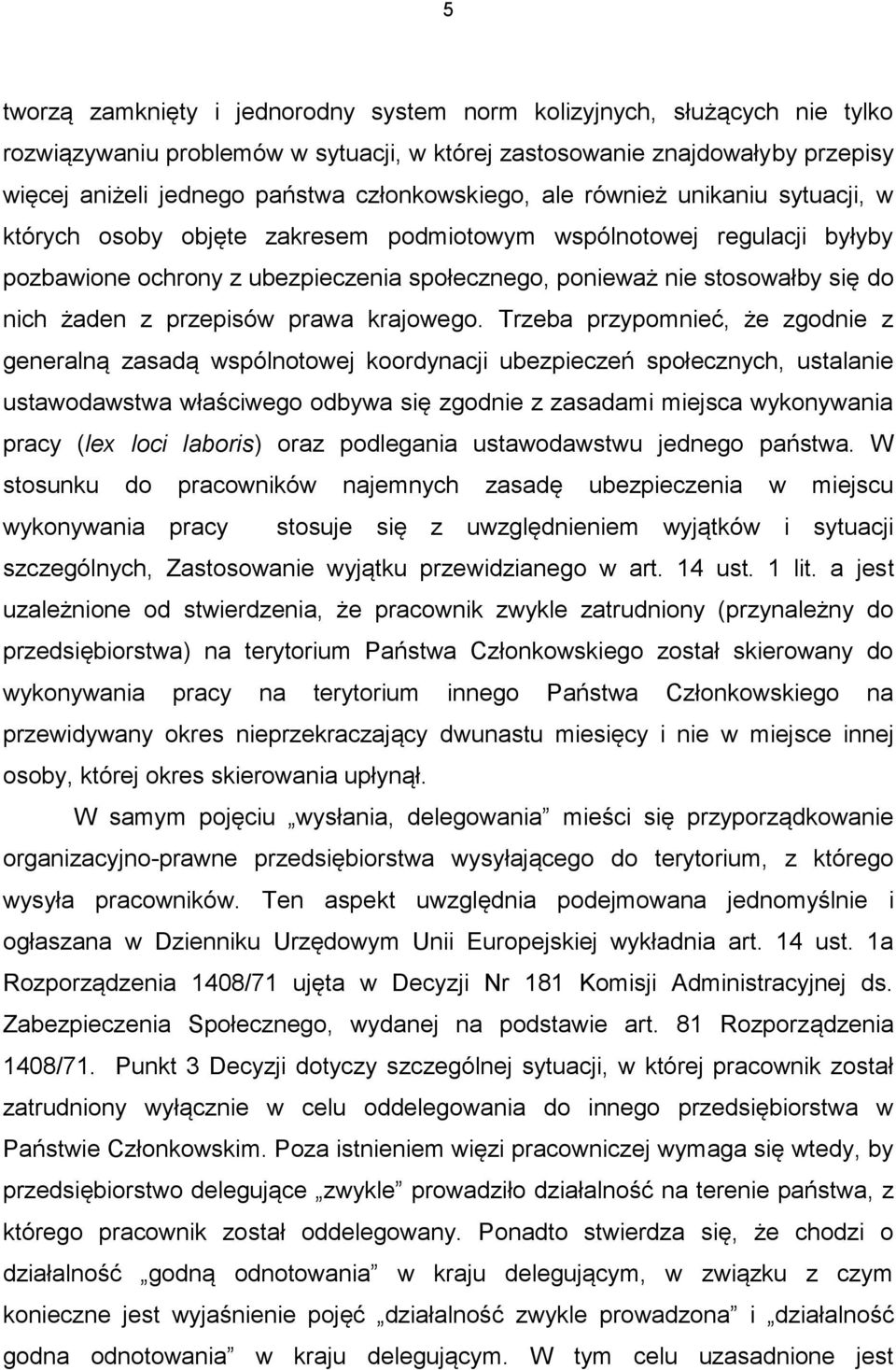 nich żaden z przepisów prawa krajowego.
