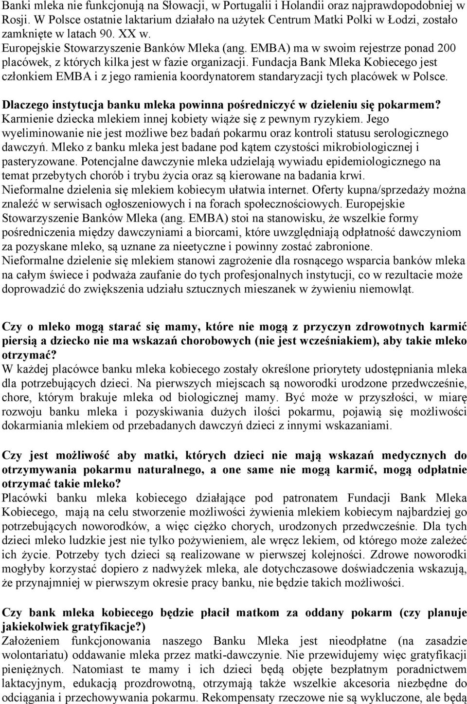 EMBA) ma w swoim rejestrze ponad 200 placówek, z których kilka jest w fazie organizacji.