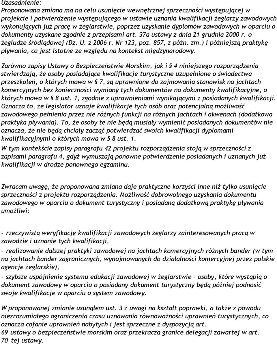 857, z późn. zm.) i późniejszą praktykę pływania, co jest istotne ze względu na kontekst międzynarodowy.