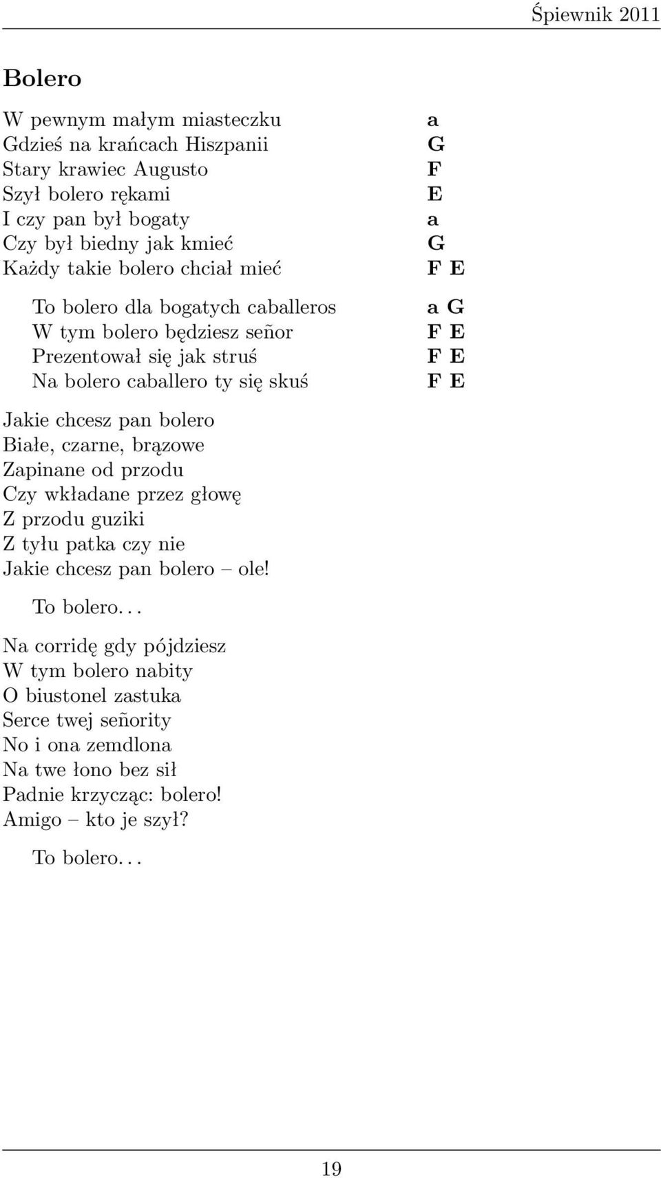 brązowe Zpinne od przodu zy wkłdne przez głowę Z przodu guziki Z tyłu ptk czy nie Jkie chcesz pn bolero ole! To bolero.