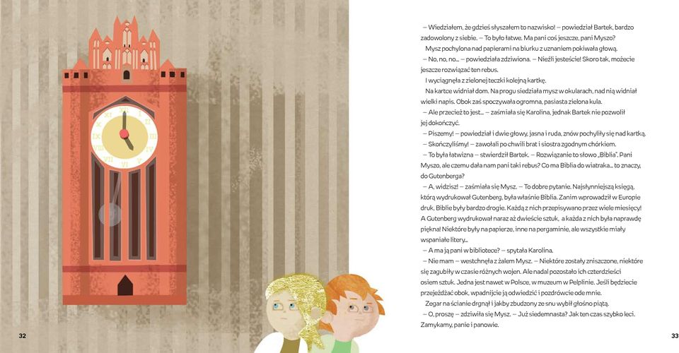 I wyciągnęła z zielonej teczki kolejną kartkę. Na kartce widniał dom. Na progu siedziała mysz w okularach, nad nią widniał wielki napis. Obok zaś spoczywała ogromna, pasiasta zielona kula.