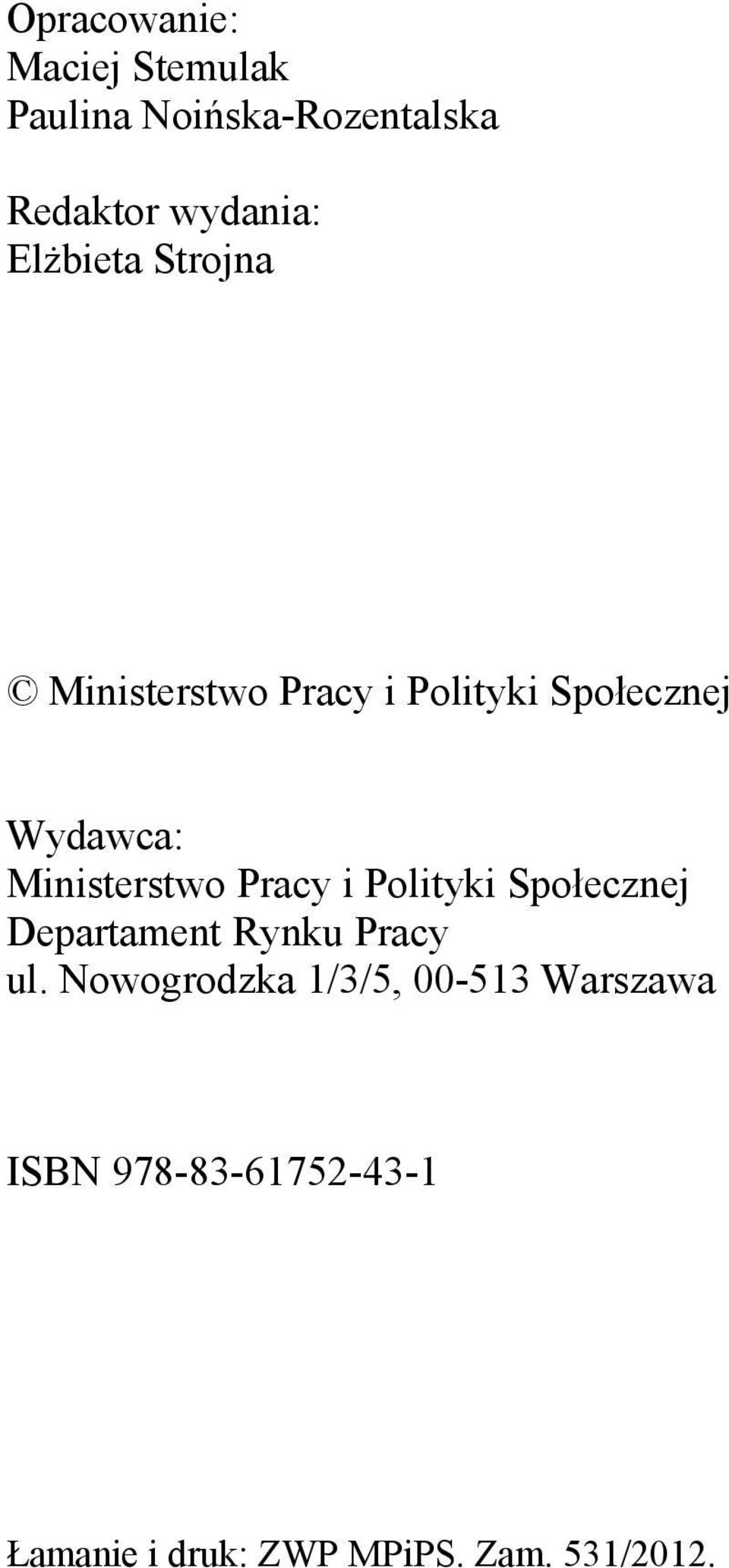 Ministerstwo Pracy i Polityki Społecznej Departament Rynku Pracy ul.