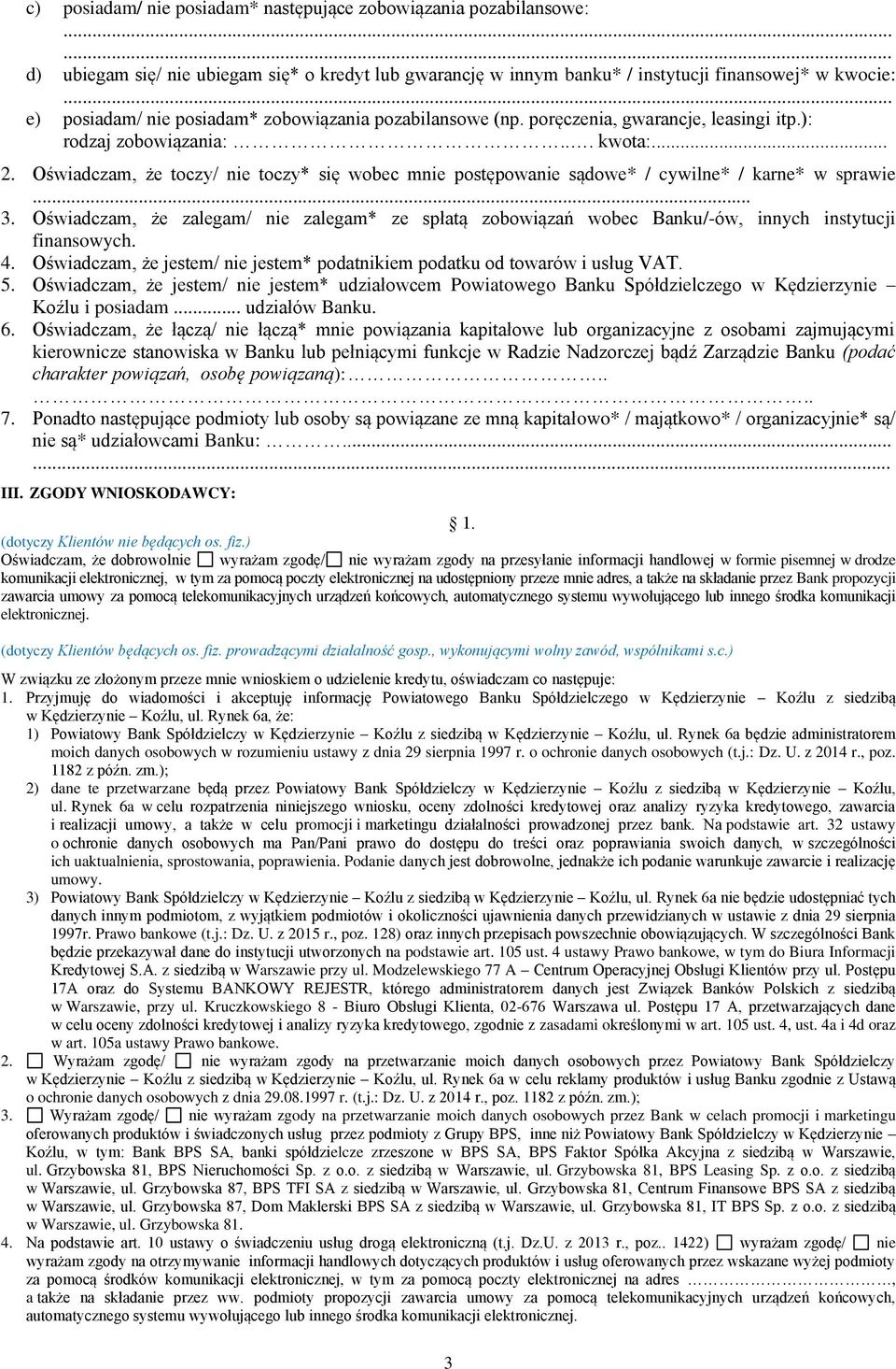 Oświadczam, że toczy/ nie toczy* się wobec mnie postępowanie sądowe* / cywilne* / karne* w sprawie... 3.