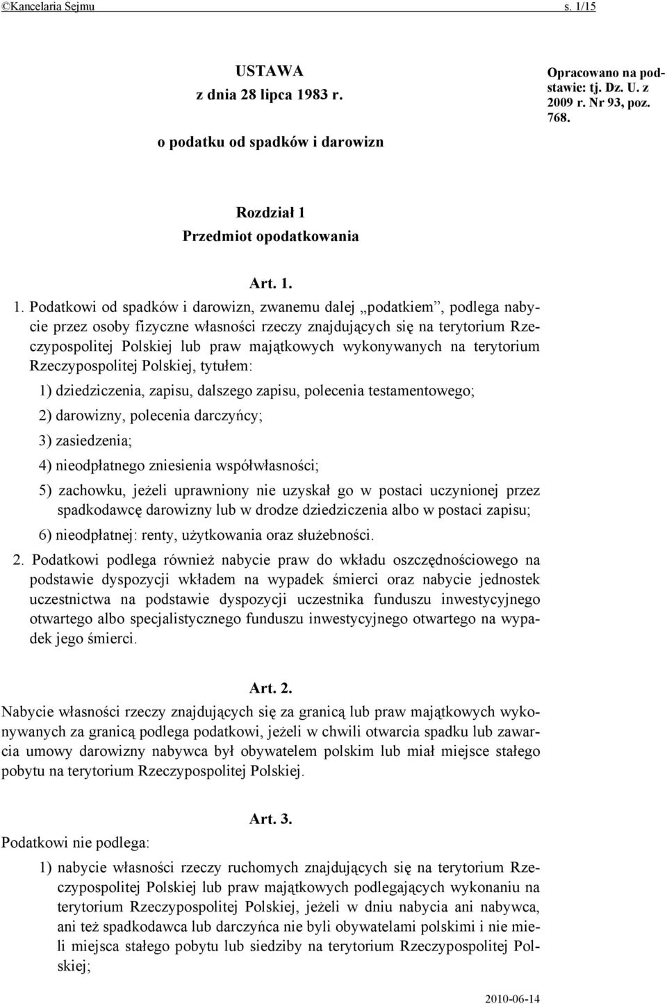 83 r. o podatku od spadków i darowizn Opracowano na podstawie: tj. Dz. U. z 2009 r. Nr 93, poz. 768. Rozdział 1 