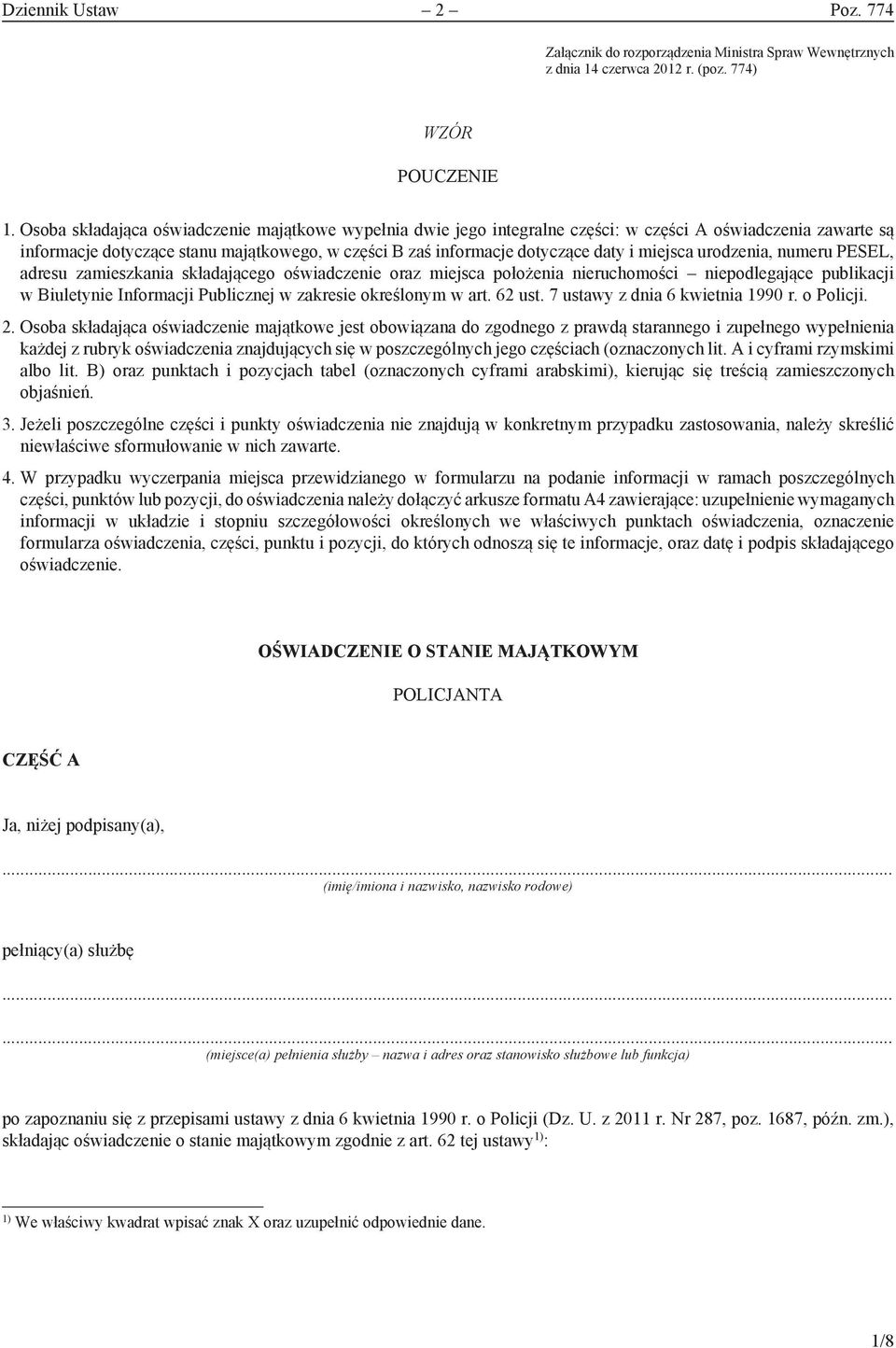 miejsca urodzenia, numeru PESEL, adresu zamieszkania składającego oświadczenie oraz miejsca położenia nieruchomości niepodlegające publikacji w Biuletynie Informacji Publicznej w zakresie określonym