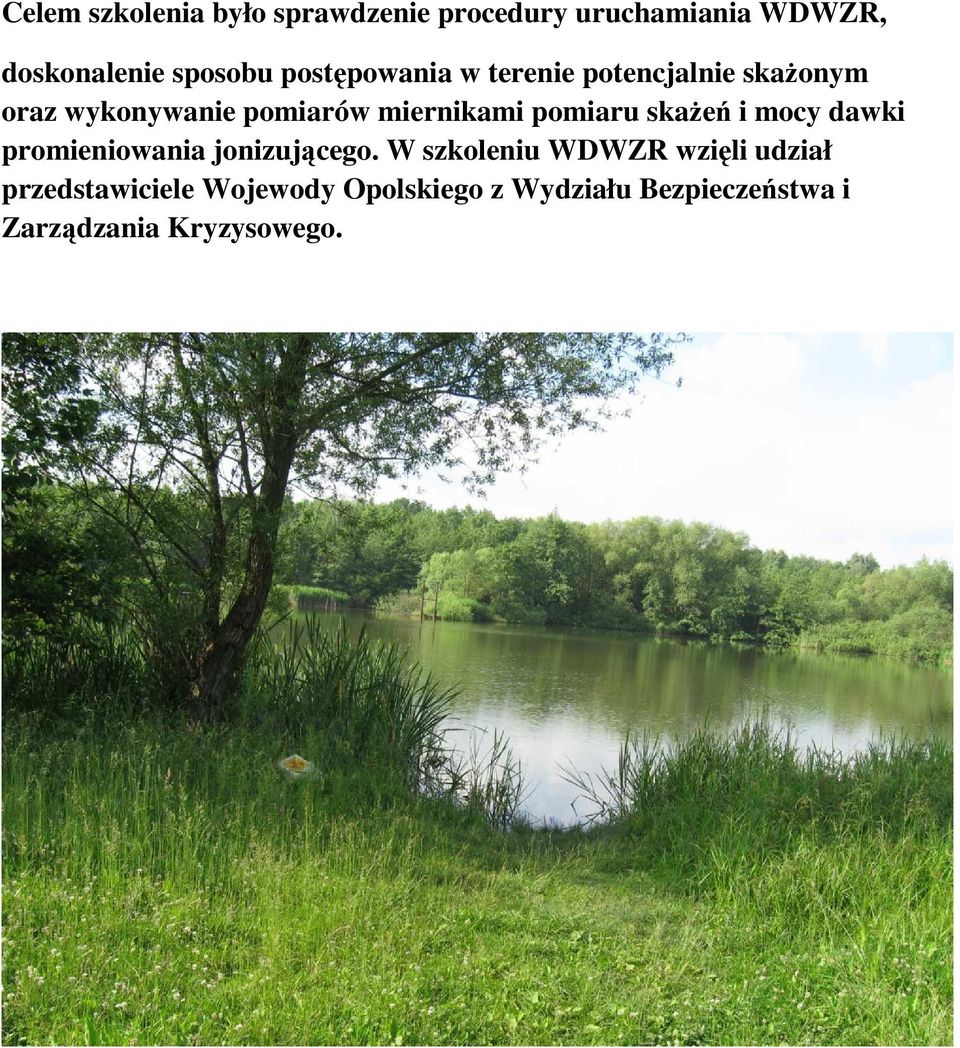 pomiaru skaŝeń i mocy dawki promieniowania jonizującego.