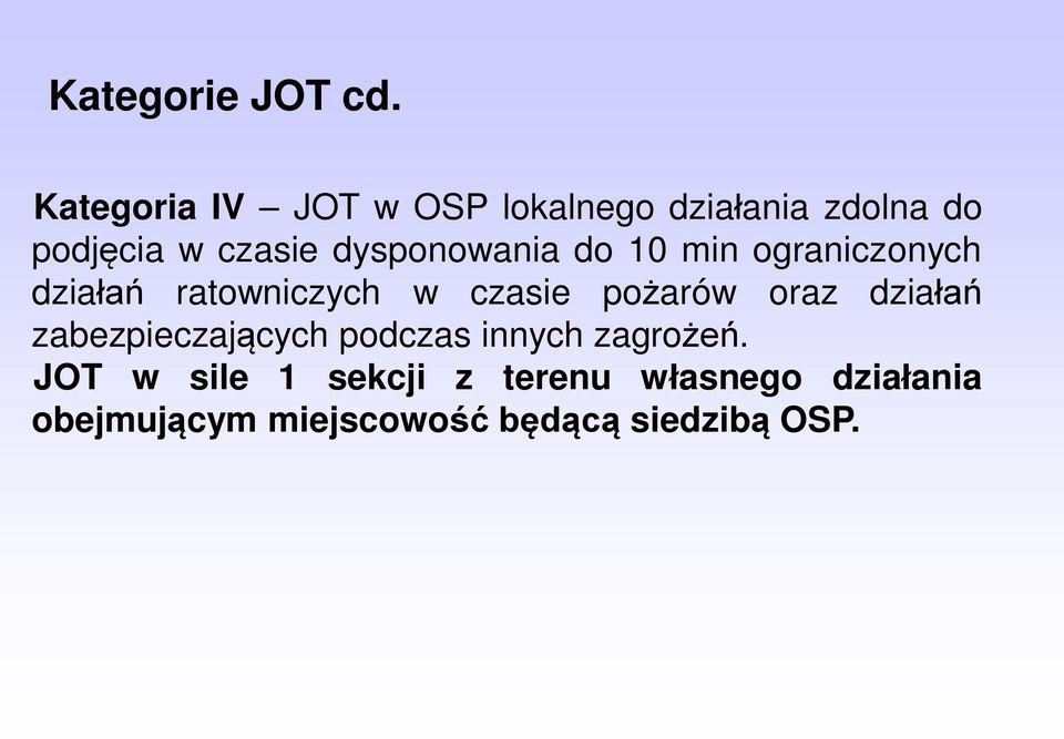 dysponowania do 10 min ograniczonych działań ratowniczych w czasie pożarów