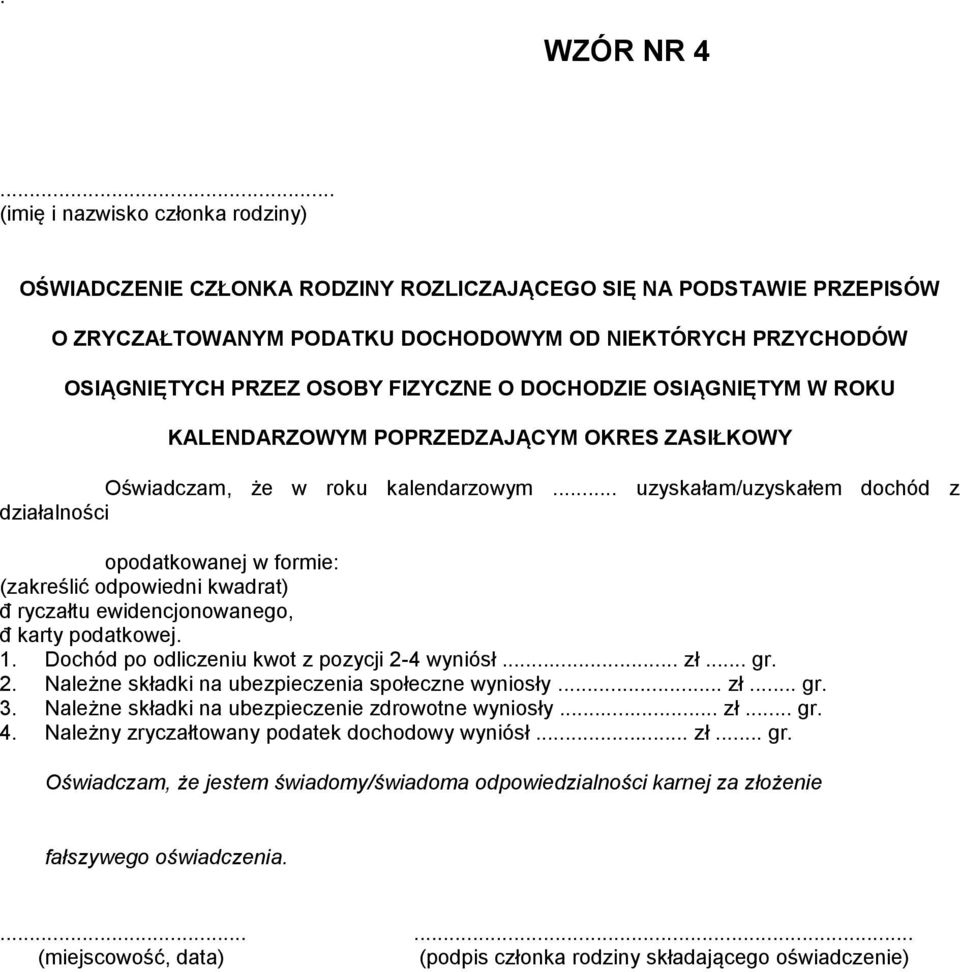 FIZYCZNE O DOCHODZIE OSIĄGNIĘTYM W ROKU KALENDARZOWYM POPRZEDZAJĄCYM OKRES ZASIŁKOWY Oświadczam, że w roku kalendarzowym.