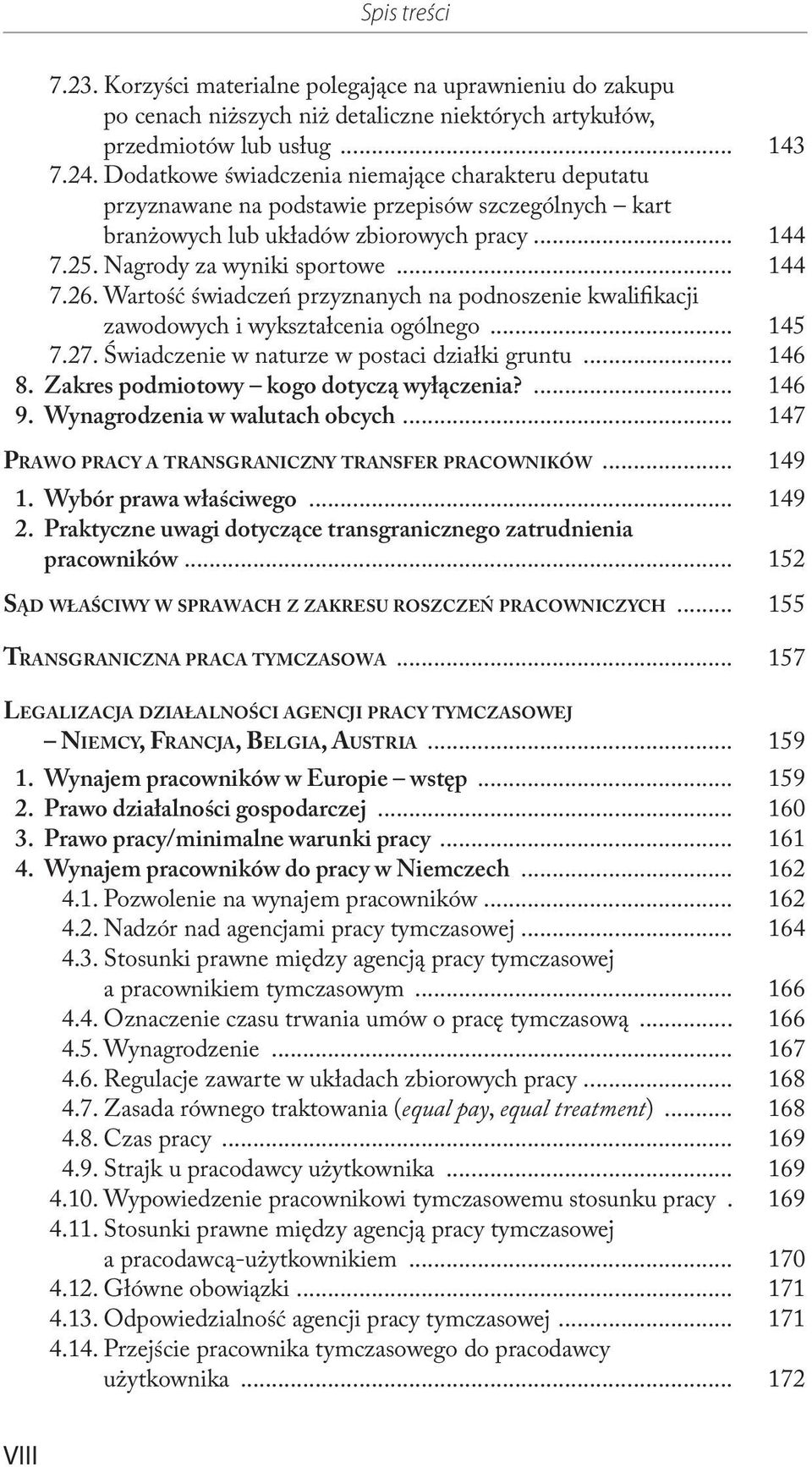 Wartość świadczeń przyznanych na podnoszenie kwalifikacji zawodowych i wykształcenia ogólnego... 145 7.27. Świadczenie w naturze w postaci działki gruntu... 146 8.