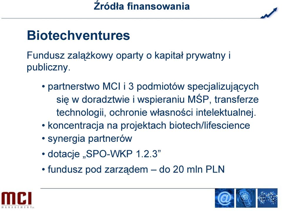 partnerstwo MCI i 3 podmiotów specjalizujących się w doradztwie i wspieraniu MŚP,