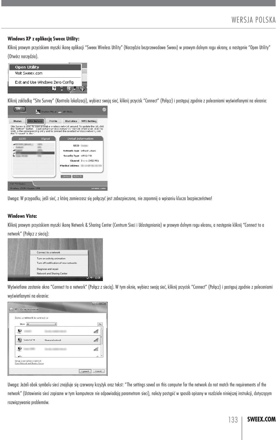 Kliknij zakładkę Site Survey (Kontrola lokalizacji), wybierz swoją sieć, kliknij przycisk Connect (Połącz) i postępuj zgodnie z poleceniami wyświetlanymi na ekranie: Uwaga: W przypadku, jeśli sieć, z