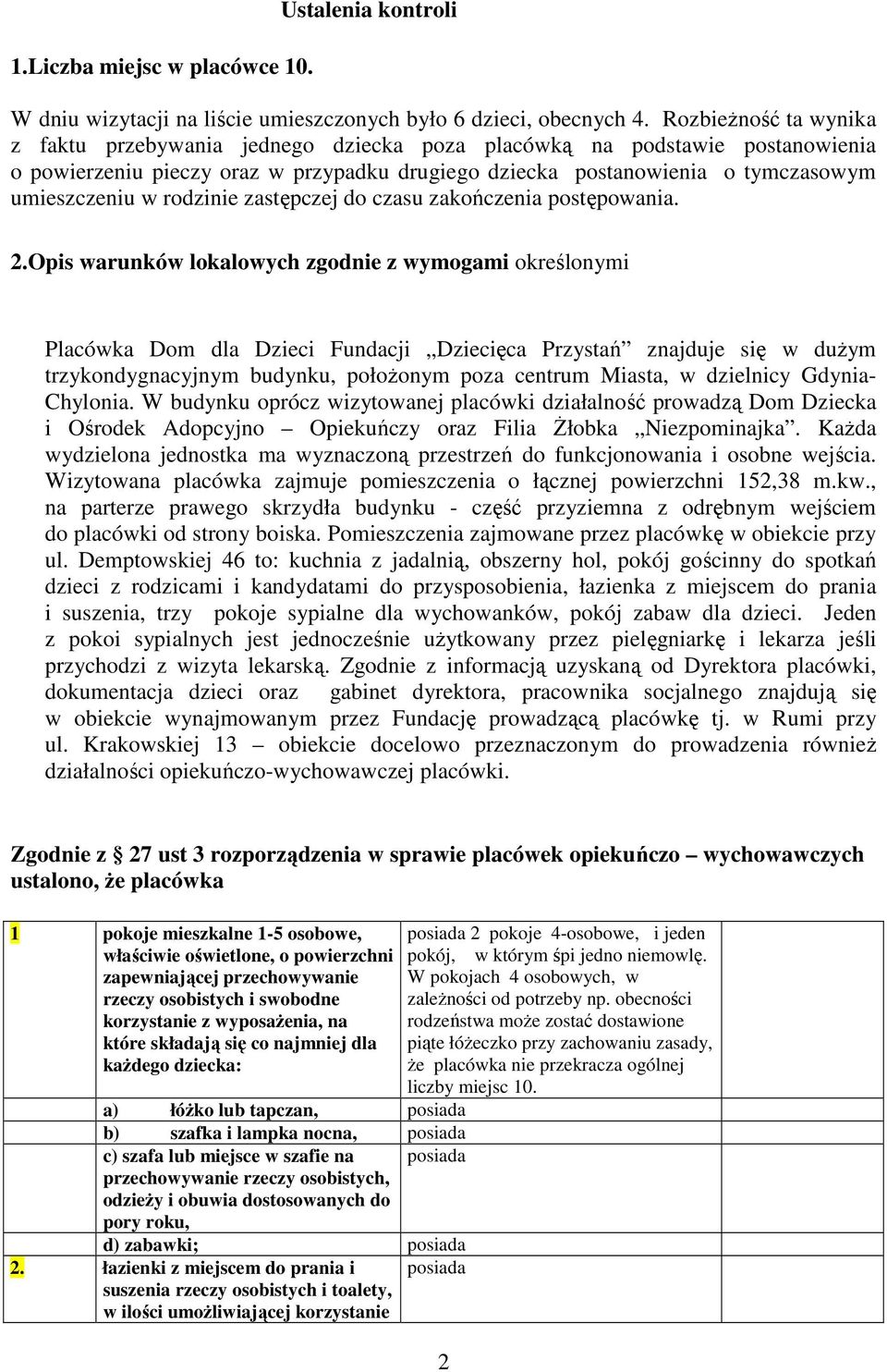 rodzinie zastępczej do czasu zakończenia postępowania. 2.