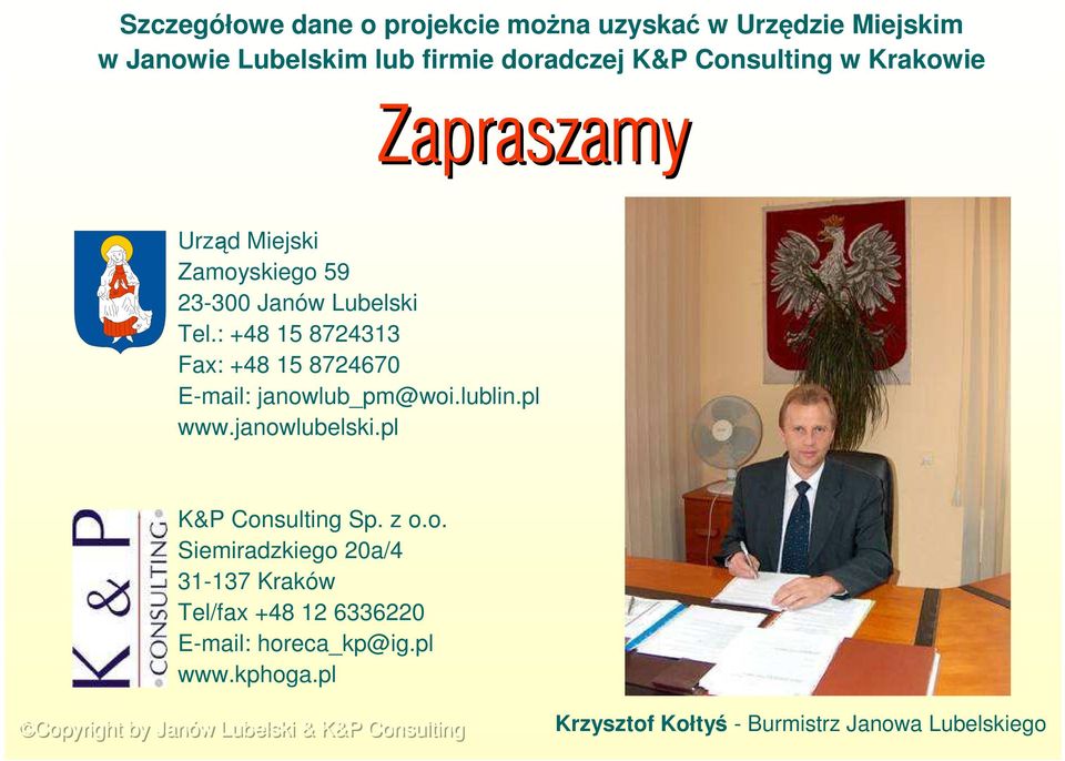 : +48 15 8724313 Fax: +48 15 8724670 E-mail: janow