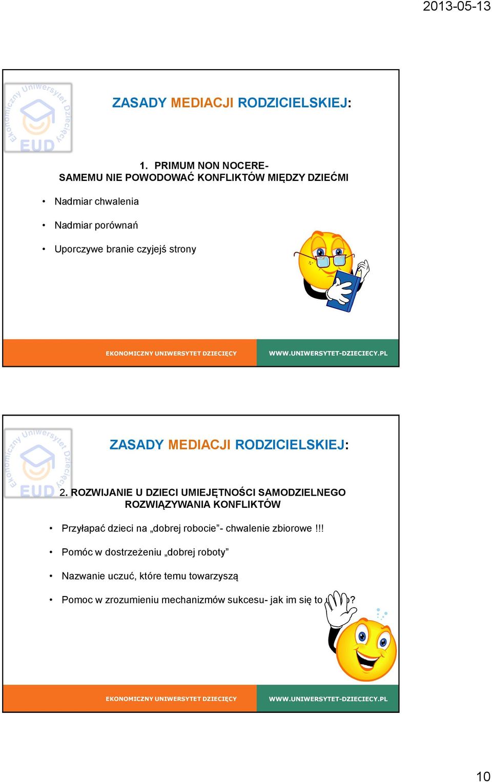 czyjejś strony ZASADY MEDIACJI RODZICIELSKIEJ: 2.