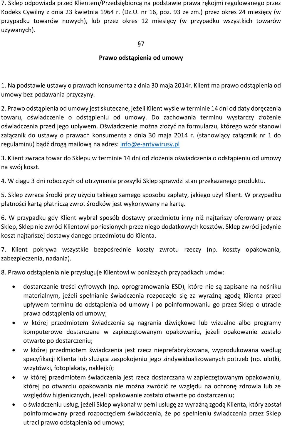 Na podstawie ustawy o prawach konsumenta z dnia 30 maja 20