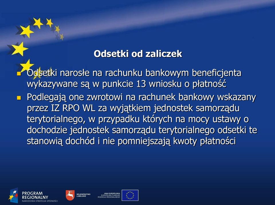 wyjątkiem jednostek samorządu terytorialnego, w przypadku których na mocy ustawy o dochodzie