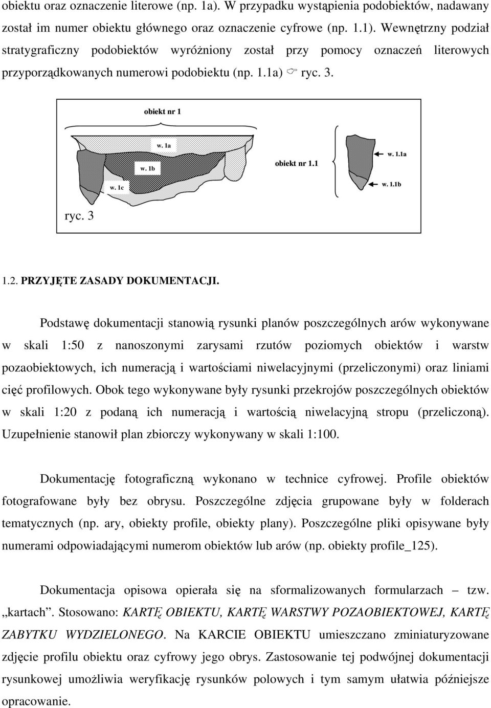 1.1b ryc. 3 1.2. PRZYJĘTE ZASADY DOKUMENTACJI.