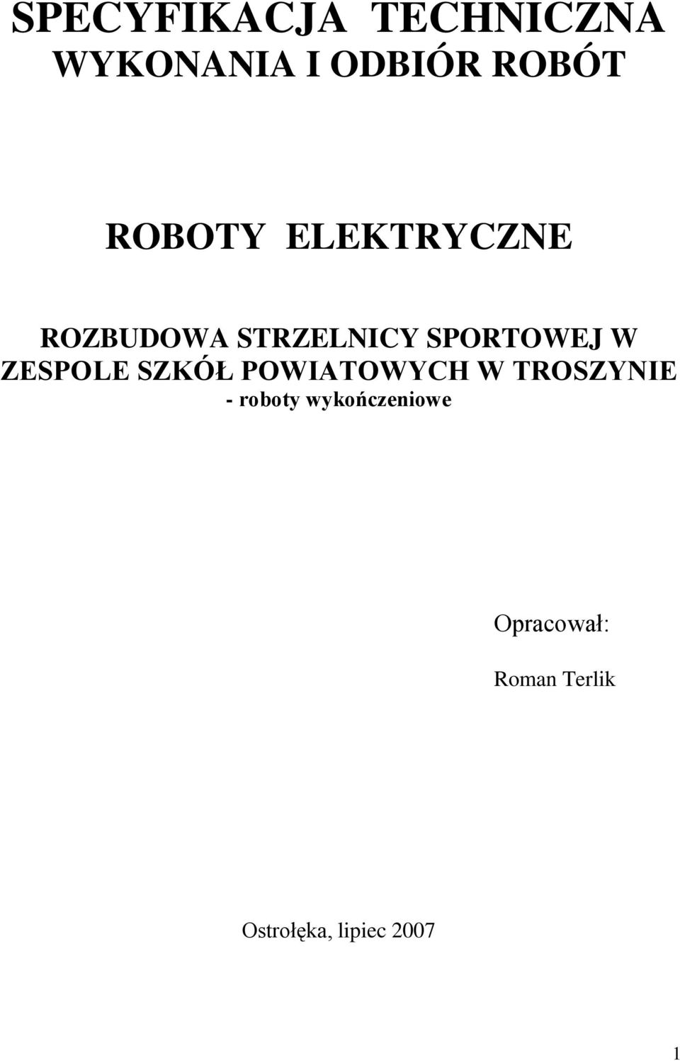 ZESPOLE SZKÓŁ POWIATOWYCH W TROSZYNIE - roboty