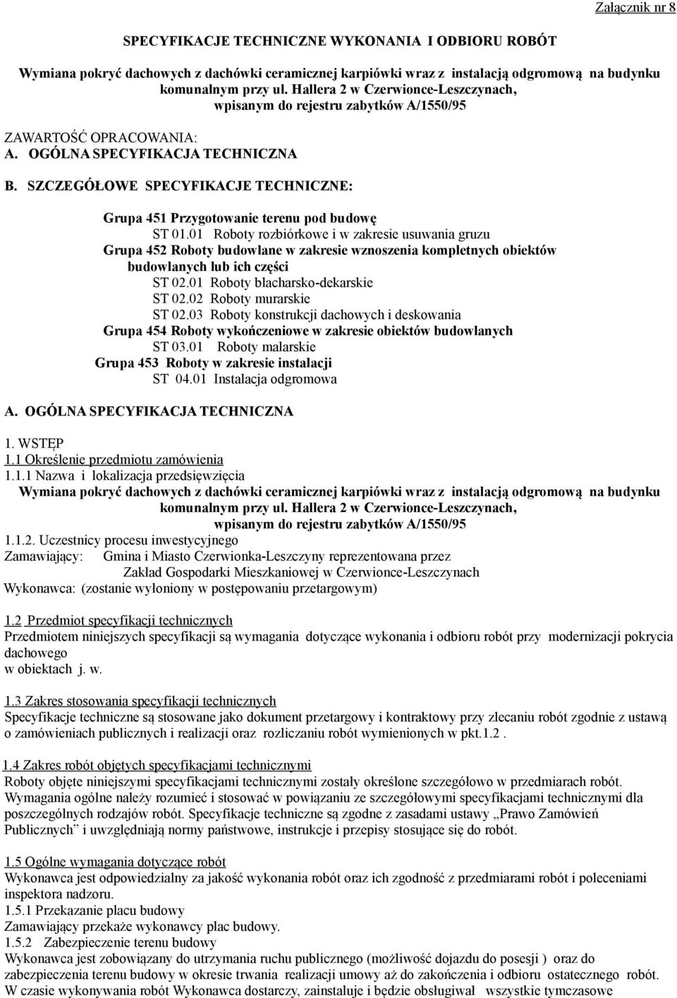 SZCZEGÓŁOWE SPECYFIKACJE TECHNICZNE: Grupa 451 Przygotowanie terenu pod budowę ST 01.
