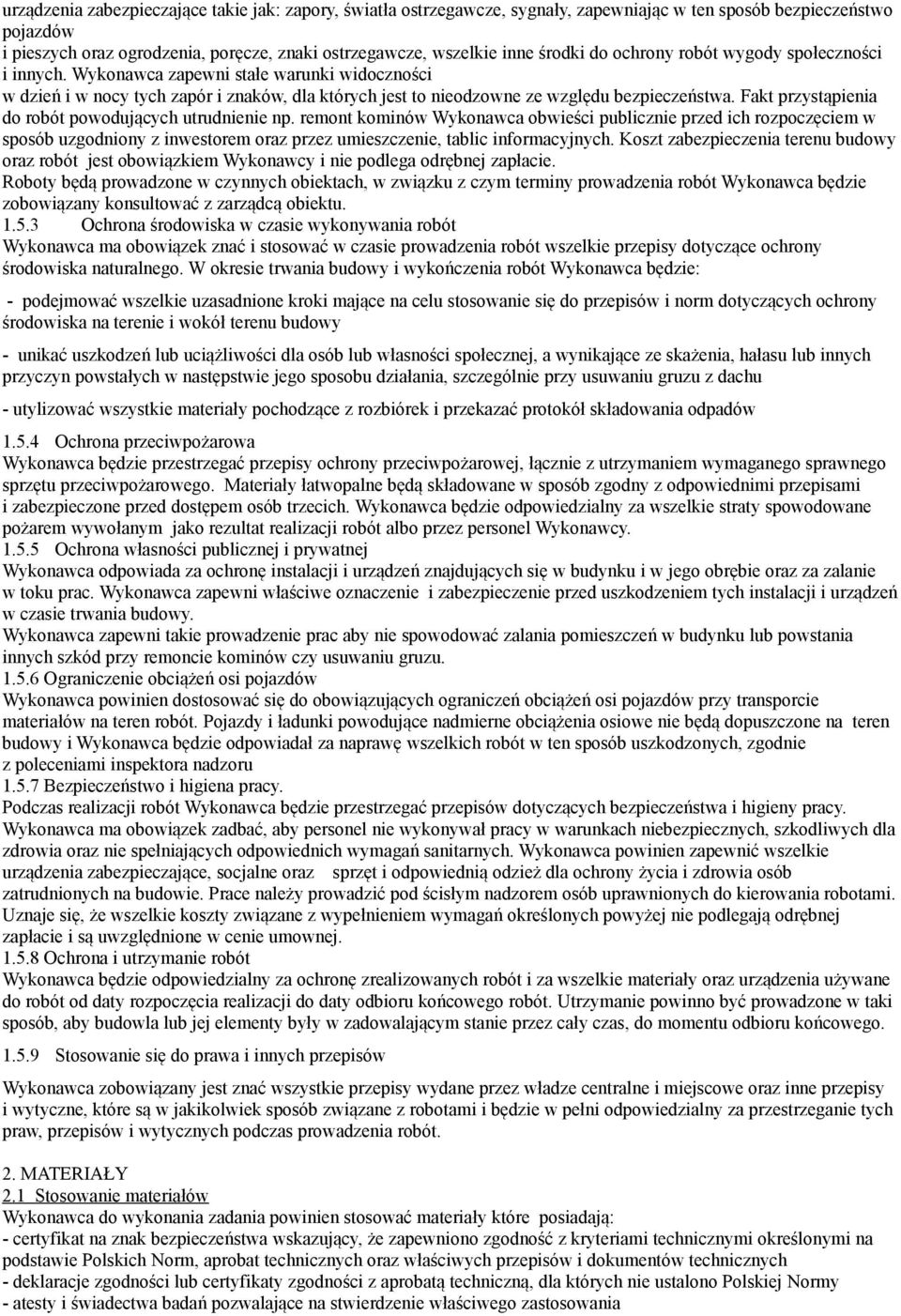 Fakt przystąpienia do robót powodujących utrudnienie np.