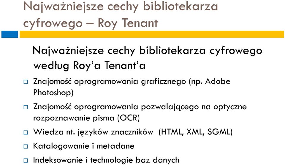 Adobe Photoshop) Znajomość oprogramowania pozwalającego na optyczne rozpoznawanie pisma