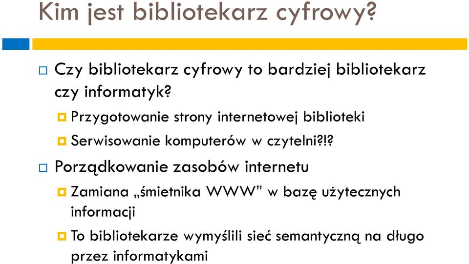 Przygotowanie strony internetowej biblioteki Serwisowanie komputerów w czytelni?