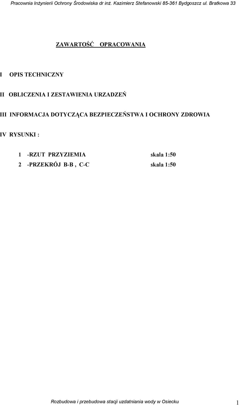 OCHRONY ZDROWIA IV RYSUNKI : 1 -RZUT PRZYZIEMIA skala 1:50 2