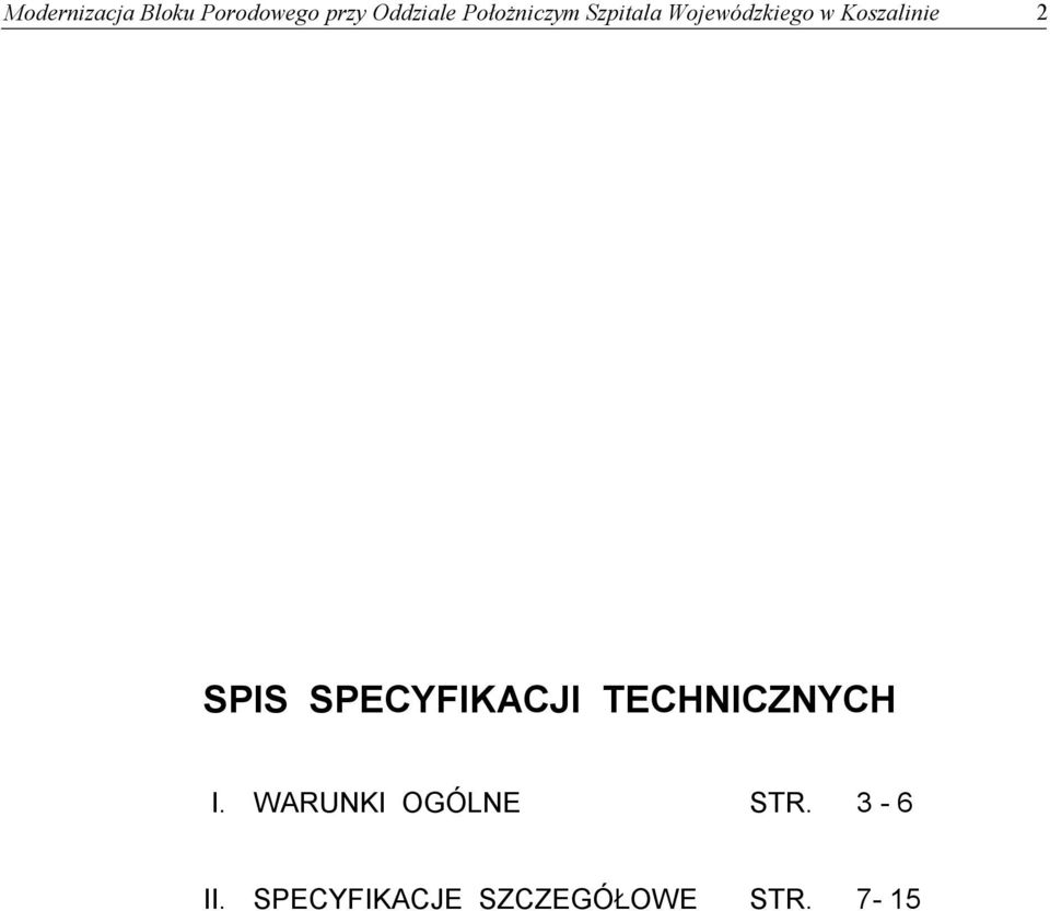 2 SPIS SPECYFIKACJI TECHNICZNYCH I.