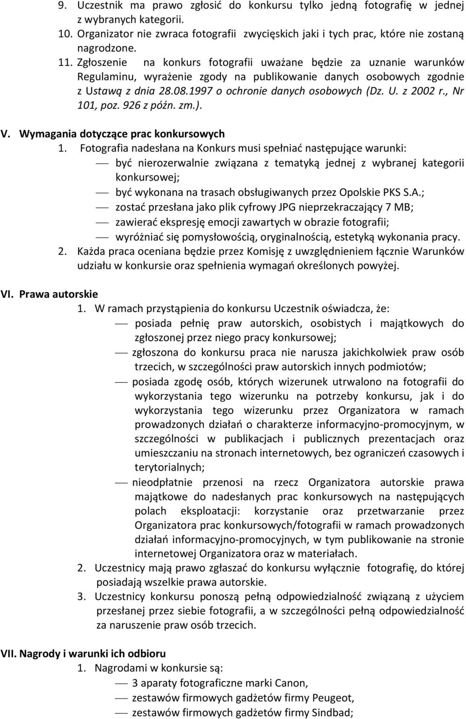 , Nr 101, poz. 926 z późn. zm.). V. Wymagania dotyczące prac konkursowych 1.