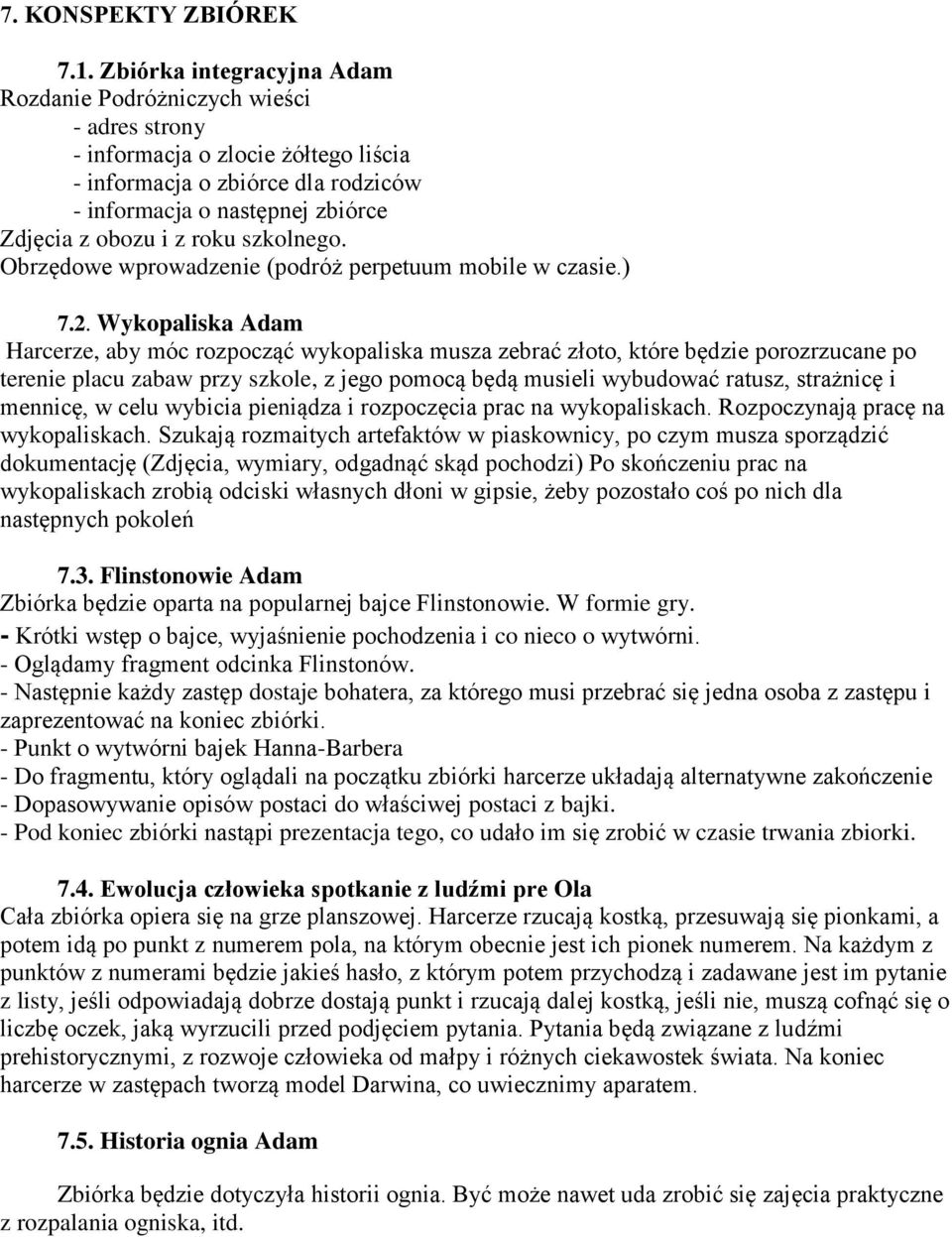 roku szkolnego. Obrzędowe wprowadzenie (podróż perpetuum mobile w czasie.) 7.2.