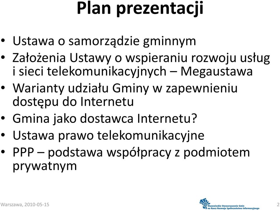 zapewnieniu dostępu do Internetu Gmina jako dostawca Internetu?