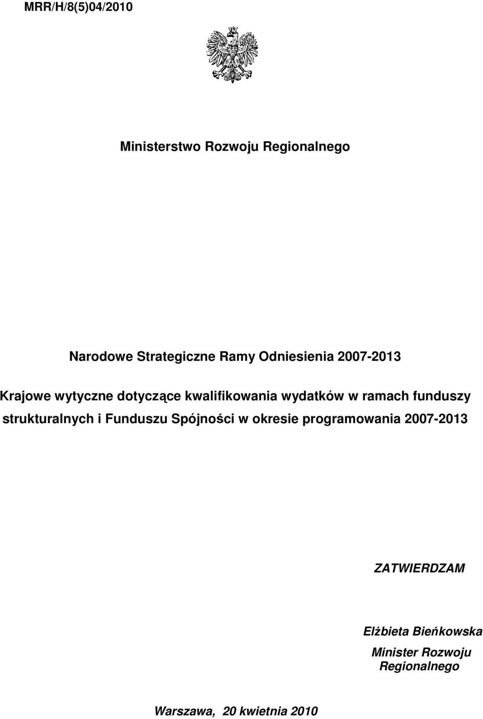 funduszy strukturalnych i Funduszu Spójności w okresie programowania 2007-2013