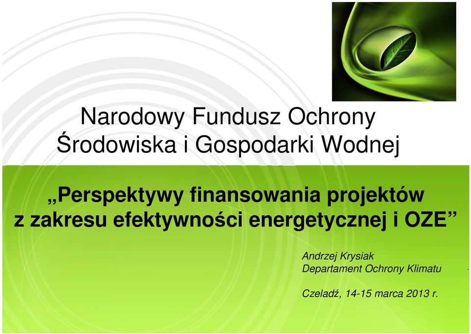 efektywności energetycznej i OZE Andrzej Krysiak