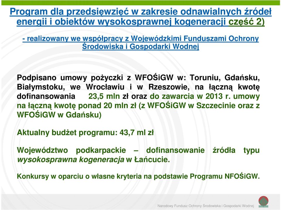 dofinansowania 23,5 mln zł oraz do zawarcia w 2013 r.