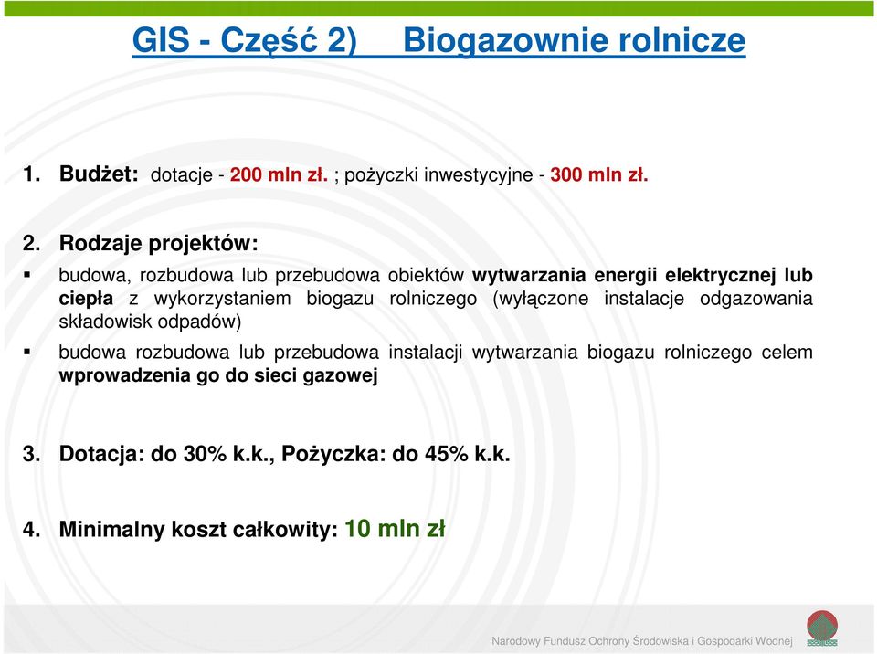 0 mln zł. ; pożyczki inwestycyjne - 300 mln zł. 2.