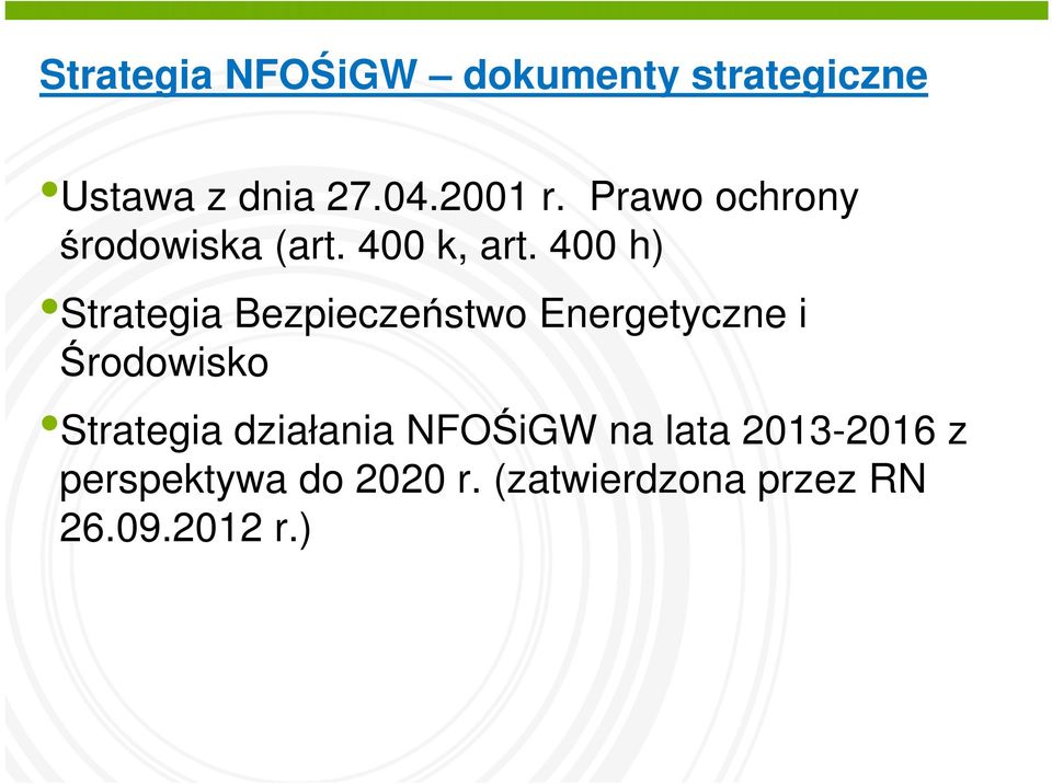 400 h) Strategia Bezpieczeństwo Energetyczne i Środowisko Strategia