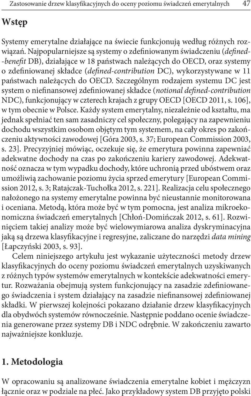 wykorzystywane w 11 państwach należących do OECD.